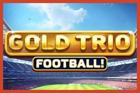 Slot poster: Gold Trio: Football! no deposit