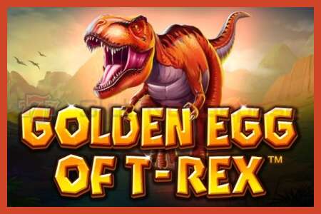 Слот плакат: Golden Egg of T-Rex депозит жок