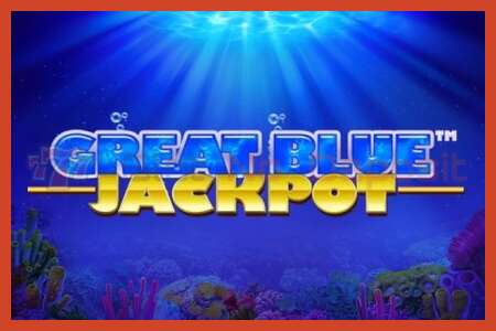 Slot poster: Great Blue Jackpot no deposit