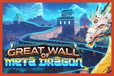 Slot poster: Great Wall of Meta Dragon no deposit