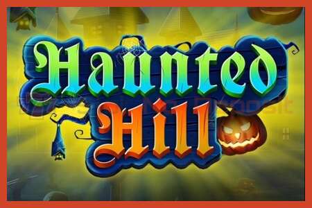 Плакати слот: Haunted Hill амонат нест