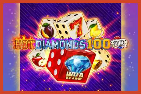 ໂປສເຕີສະລັອດຕິງ: Hot Diamonds 100 Dice ບໍ່ມີເງິນຝາກ