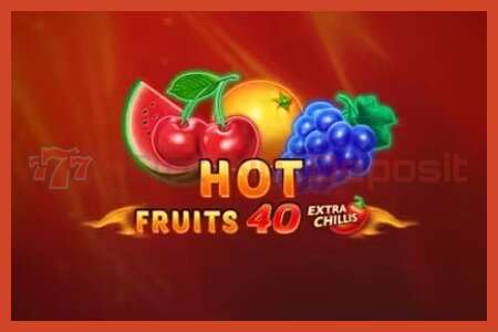 Slot poster: Hot Fruits 40 Extra Chillis no deposit