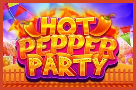 ملصق فتحة: Hot Pepper Party لا إيداع