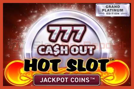 Slotu plakāts: Hot Slot: 777 Cash Out Grand Platinum Edition nav depozīta