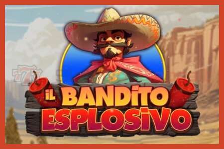 슬롯 포스터: Il Bandito Esplosivo 보증금 없음