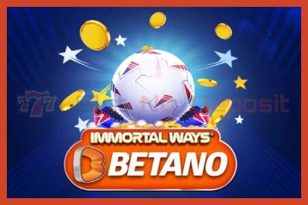 老虎机海报: Immortal Ways Betano 没有押金