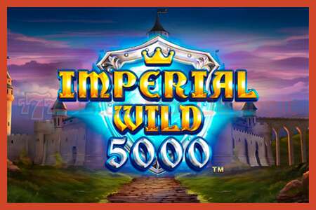 Plakat za utor: Imperial Wild 5000 bez depozita