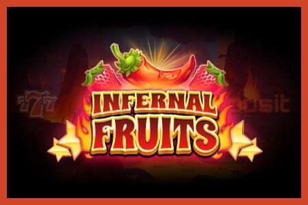 Sloti plakat: Infernal Fruits deposiiti pole