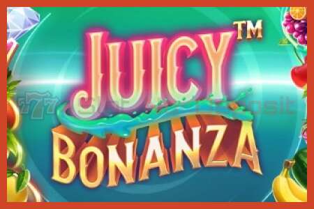 Sloti plakat: Juicy Bonanza deposiiti pole