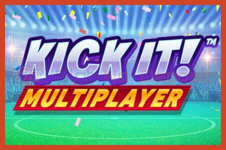 Sloti plakat: Kick It! Multiplayer deposiiti pole