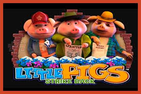 Slot poster: Little Pigs Strike Back no deposit