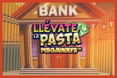 Slot-poster: Llevate la Pasta Megaways geen aanbetaling