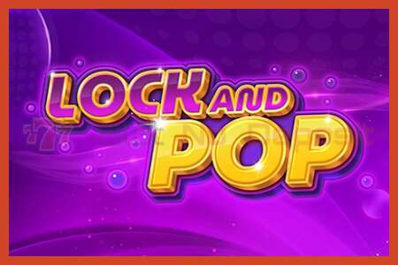 老虎机海报: Lock and Pop 没有押金