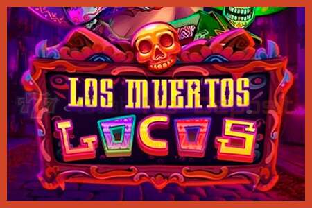 Slot poster: Los Muertos Locos bez depozita