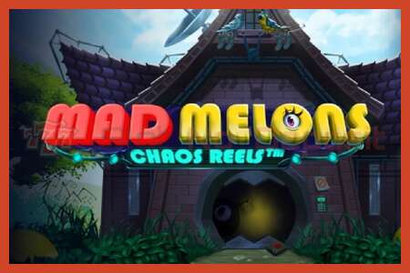 Slot plakati: Mad Melons Chaos Reels depozit yoq