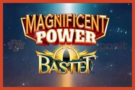 Slot poster: Magnificent Power Bastet no deposit