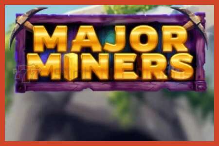 Slot poster: Major Miners no deposit