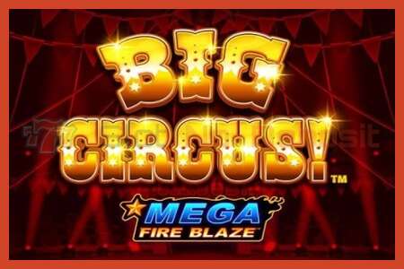 Slot posteri: Mega Fire Blaze: Big Circus depozito yok