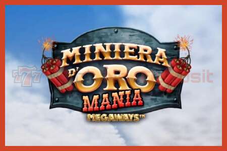 Slot poster: Miniera dOro Mania Megaways bez depozita