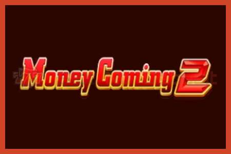 Slot poster: Money Coming 2 – Expanded Bets no deposit