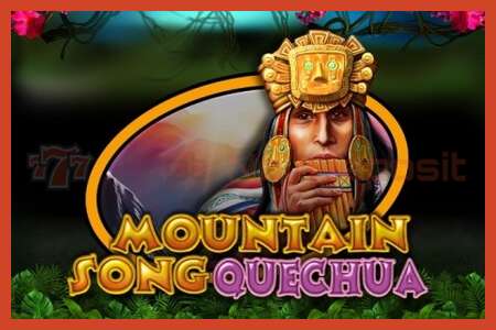 Slot poster: Mountain Song Quechua no deposit