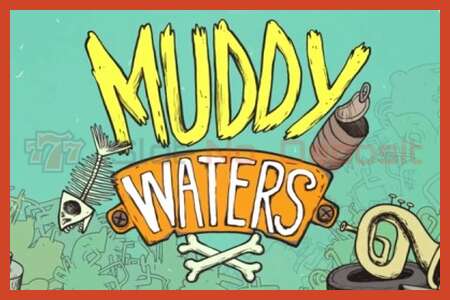 โปสเตอร์สล็อต: Muddy Waters ไม่มีเงินฝาก