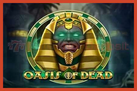 Slot poster: Oasis of Dead no deposit