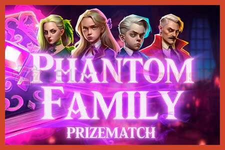 ස්ලොට් පෝස්ටර්: Phantom Family PrizeMatch තැන්පතු නැත