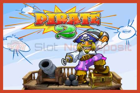 स्लॉट पोस्टर: Pirate 2 ठेव नाही