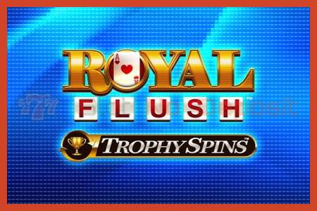 Slot poster: Royal Flush Trophy Spins no deposit