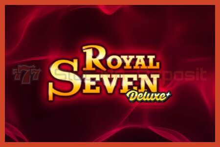 Sloti plakat: Royal Seven Deluxe deposiiti pole