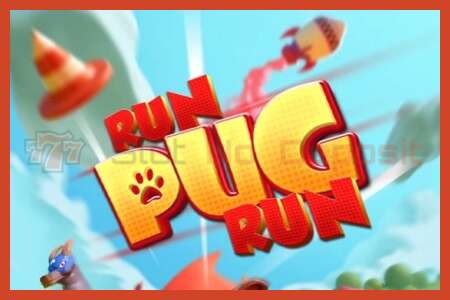 Áp phích khe cắm: Run Pug Run không có tiền đặt cọc