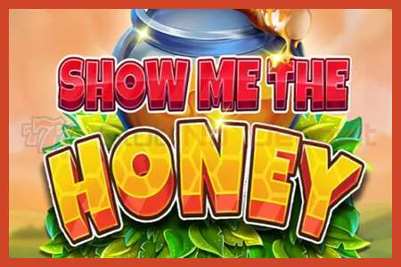 Plakat z automatem: Show Me The Honey bez depozytu