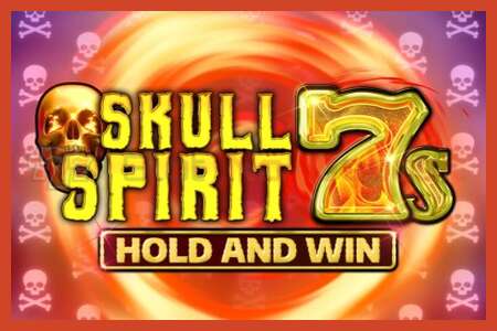 Slot poster: Skull Spirit 7s Hold and Win no deposit