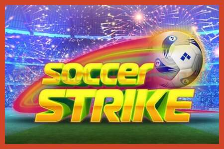 老虎机海报: Soccer Strike 没有押金