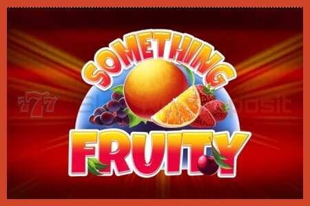 Plakat za utor: Something Fruity bez depozita