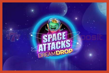 Plakat z automatem: Space Attacks Dream Drop bez depozytu