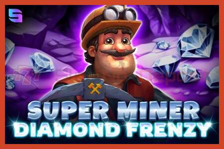 Slot poster: Super Miner - Diamond Frenzy no deposit