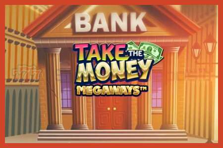 Slot-poster: Take the Money Megaways geen aanbetaling