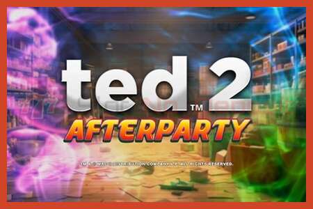 ملصق فتحة: Ted 2 Afterparty لا إيداع