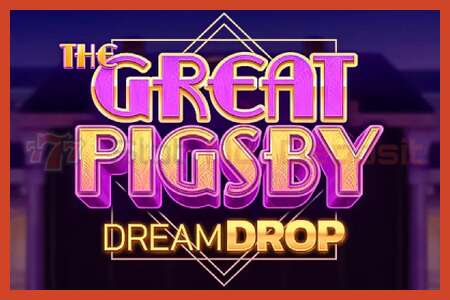 פוסטר חריץ: The Great Pigsby Dream Drop ללא פיקדון