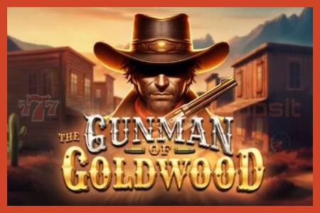 Slot poster: The Gunman of Goldwood no deposit