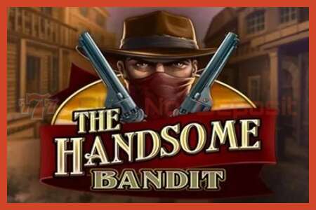 Lizdų plakatas: The Handsome Bandit jokio užstato