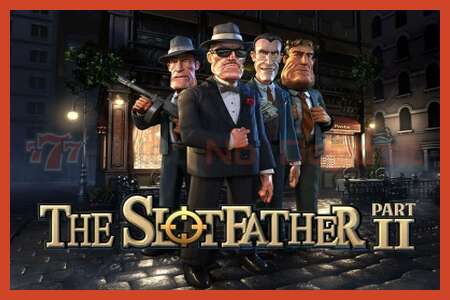 Слот плакат: The Slotfather 2 депозит жок