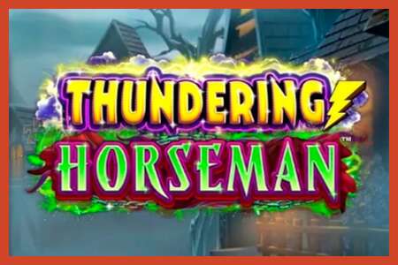 Slot poster: Thundering Horseman bez depozita