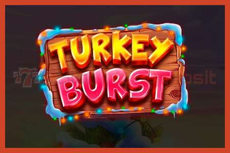 פוסטר חריץ: Turkey Burst ללא פיקדון