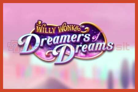 Плакат за слот: Willy Wonka Dreamers of Dreams без депозит